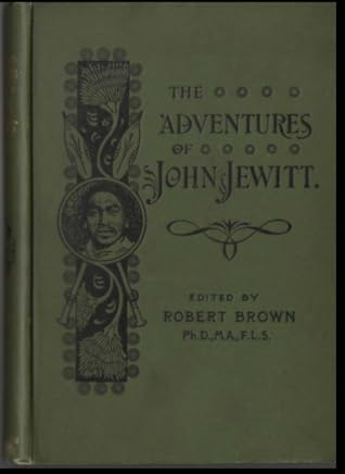 The Adventures of John Jewitt by John Rodgers Jewitt