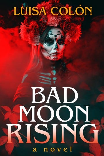 Bad Moon Rising, by Luisa Colon
