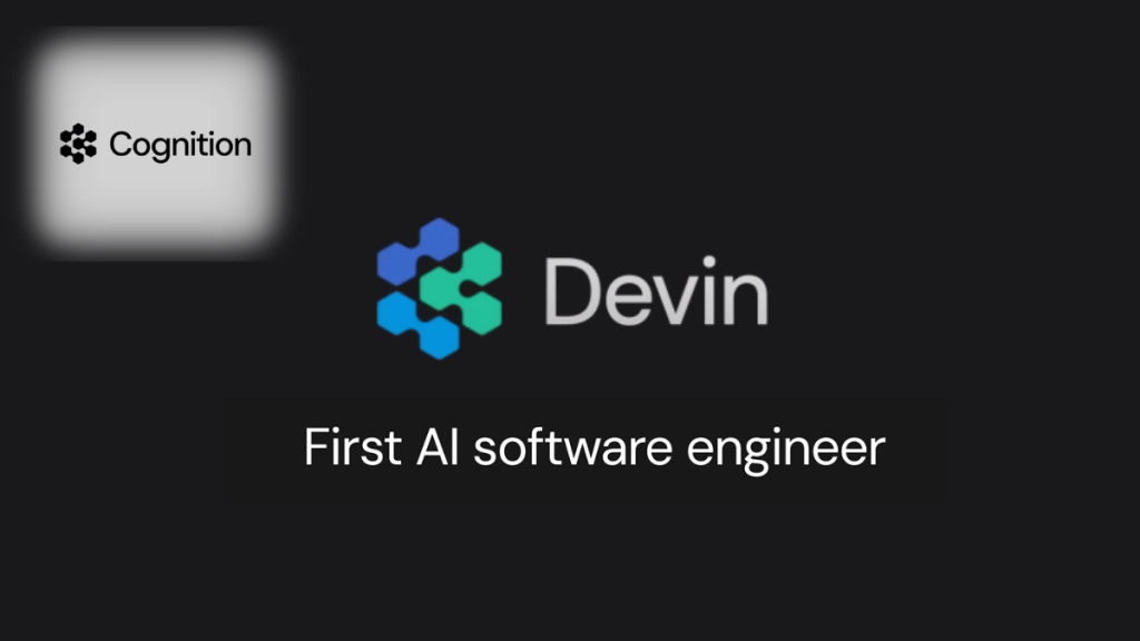 Cognition Labs Introduced Devin, The First AI Software Engineer That Can  Boost Your Productivity - DigiAlps LTD
