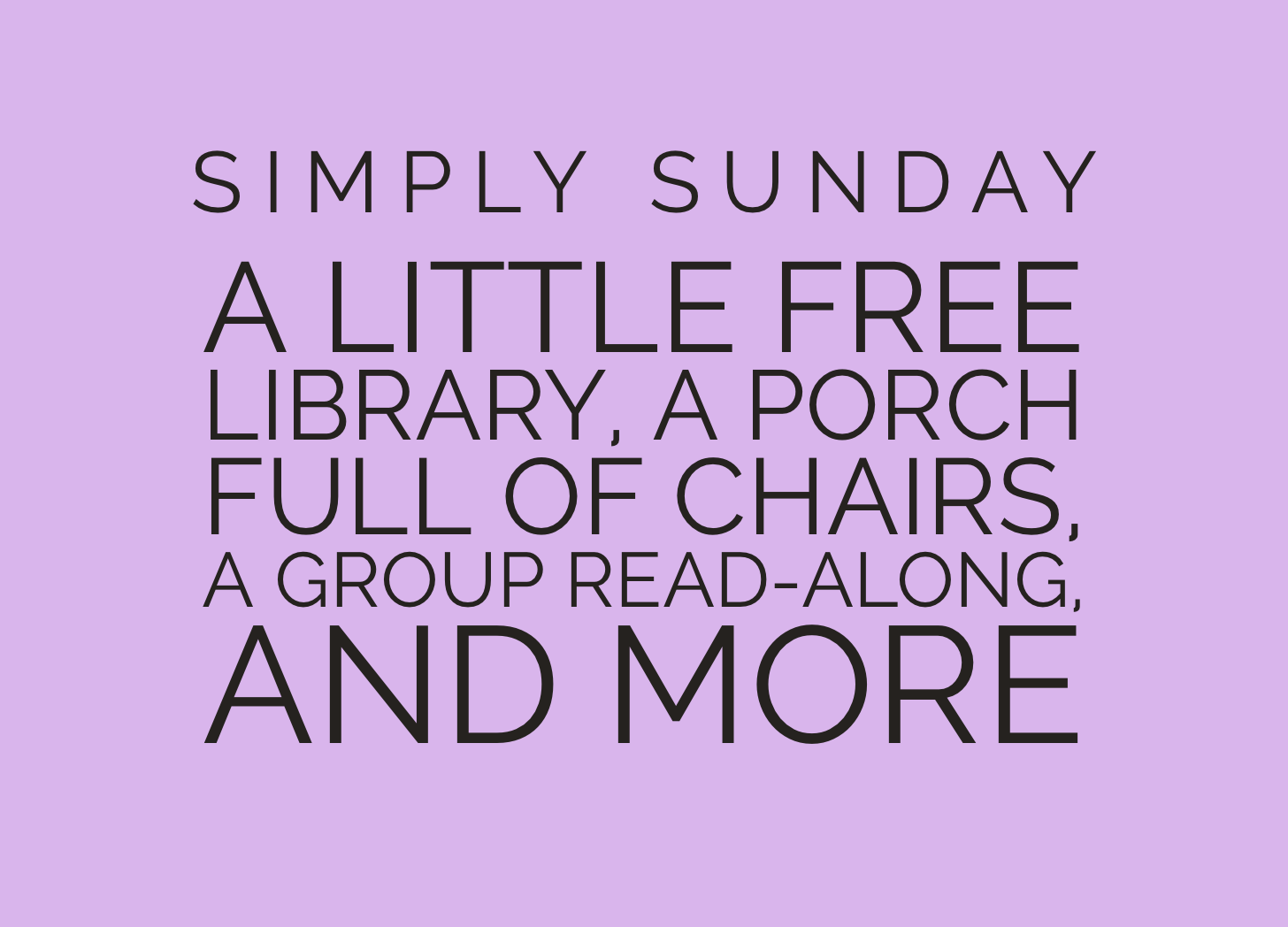 Simply Sunday - a little free library, a porch full of chairs, a group read-along, and more