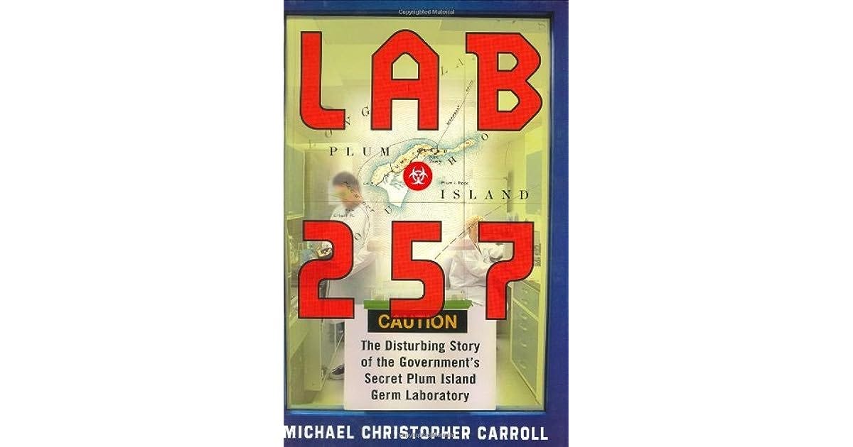 Grrlscientist (The United Kingdom)'s review of Lab 257: The Disturbing Story of the Government's Secret Plum Island Germ Laboratory Grrlscientist (The United Kingdom)'s review of Lab 257: The Disturbing Story of the Government's Secret Plum Island Germ Laboratory
