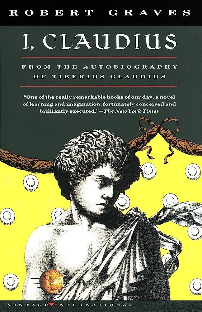 Amazon.com: I, Claudius From the Autobiography of Tiberius Claudius Born 10  B.C. Murdered and Deified A.D. 54 (Vintage International): 9780679724773:  Graves, Robert: Books