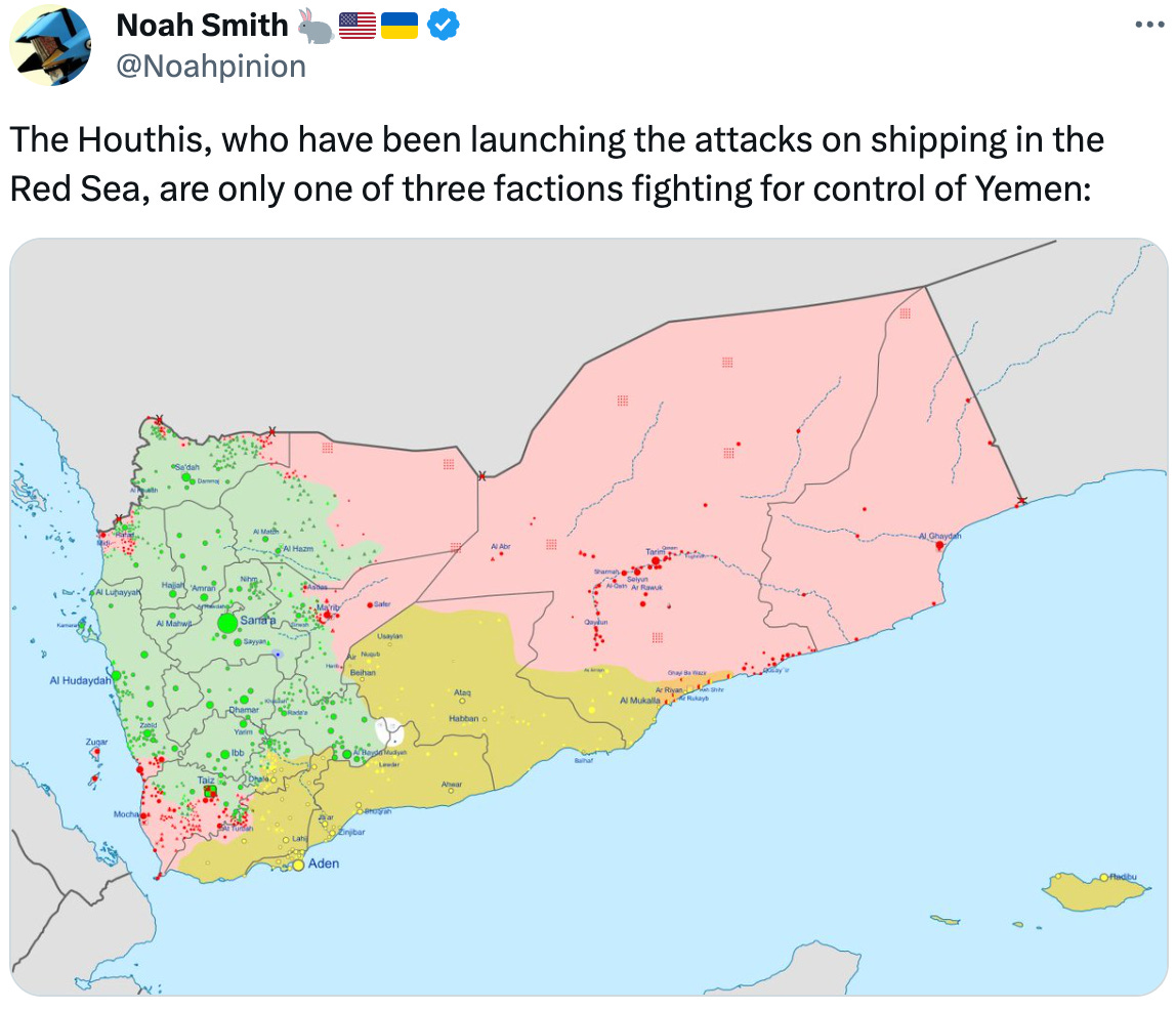  Noah Smith 🐇🇺🇸🇺🇦 @Noahpinion The Houthis, who have been launching the attacks on shipping in the Red Sea, are only one of three factions fighting for control of Yemen: