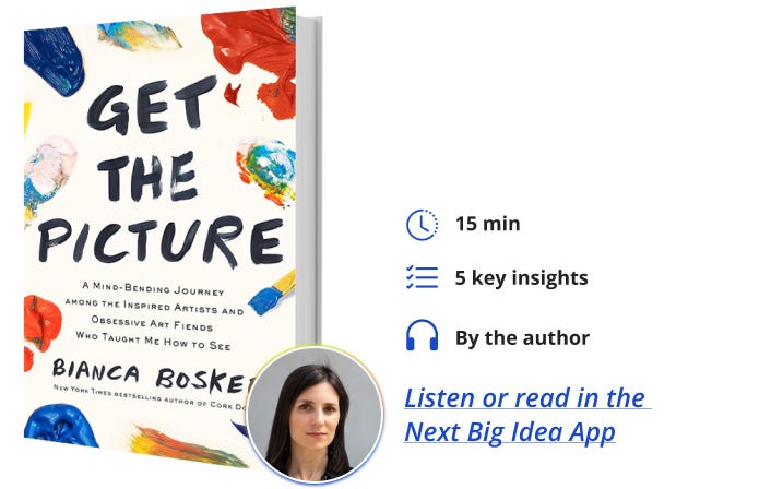 Get the Picture Bianca Bosker Next Big Idea Club