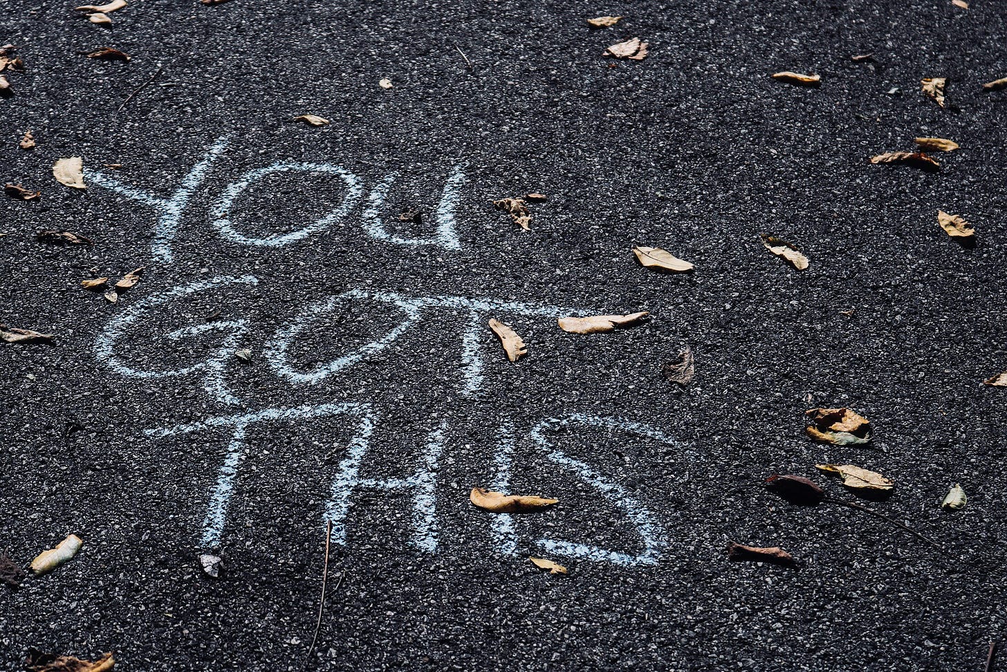 You got this chalked onto the street.