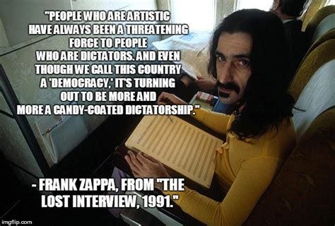 Frank Zappa, on artistic freedom. - Imgflip