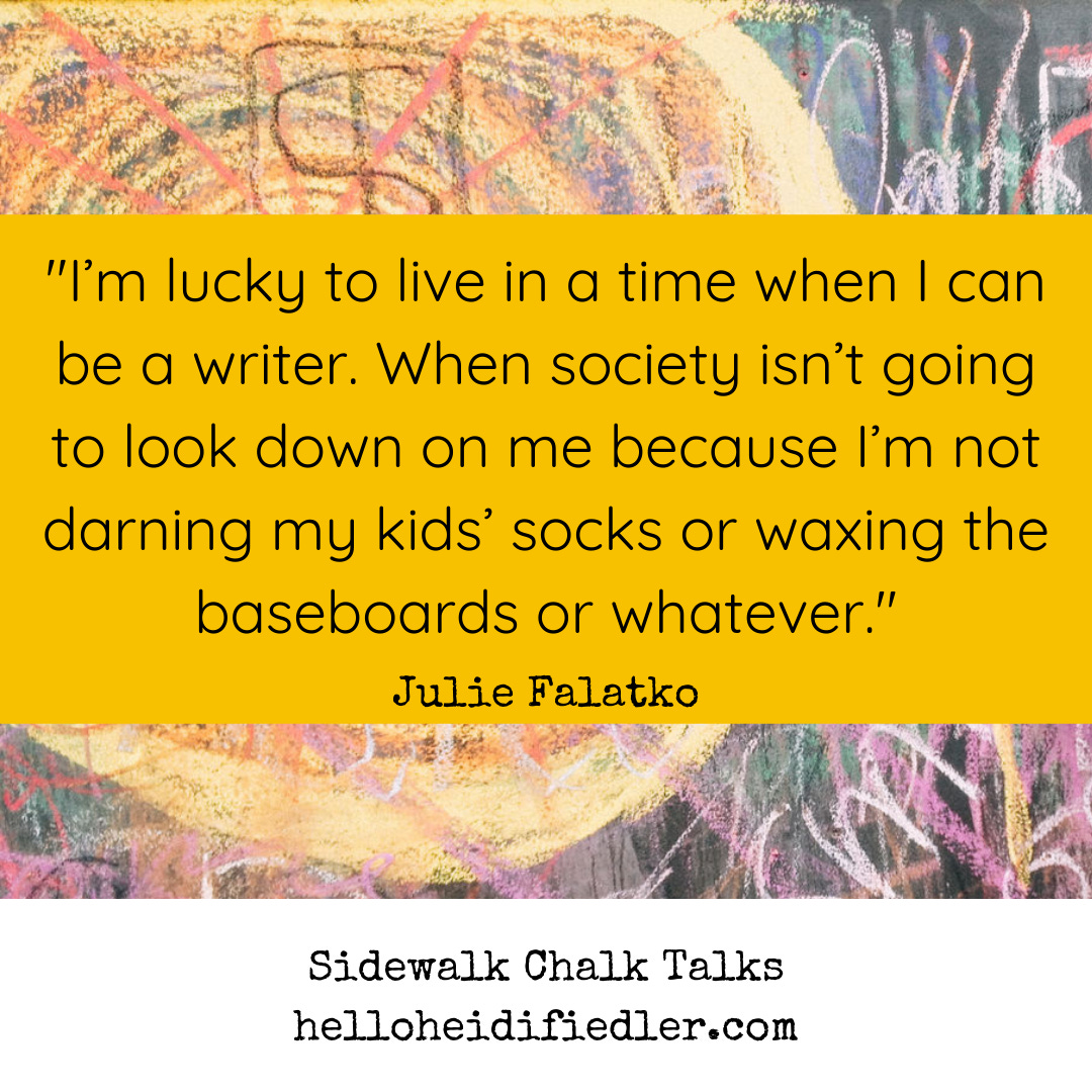 Sidewalk Chalk Talk Post Julie Falatko Quote 1.png