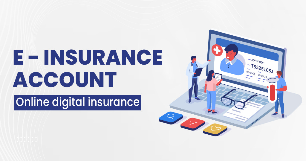 What is an e-Insurance Account?