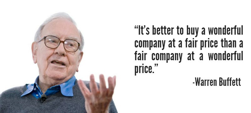 It's better to buy a wonderful company at a fair price than a fair company  at a wonderful price" - Warren Buffett [800x362] : r/QuotesPorn