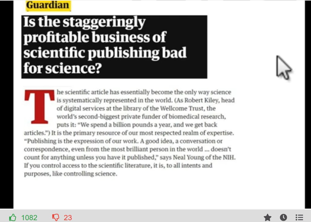 "If you control access to the scientific literature, it is, to all intents and purposes, like controlling science." 