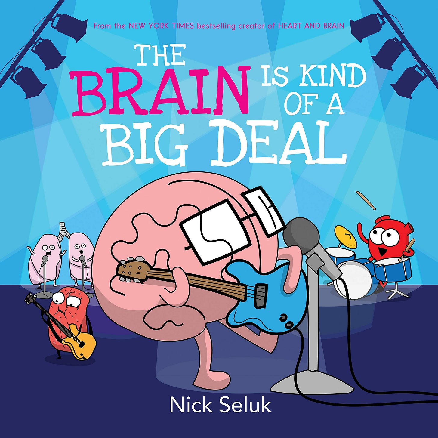 The Brain Is Kind of a Big Deal: Seluk, Nick, Seluk, Nick: 9781338167009:  Amazon.com: Books