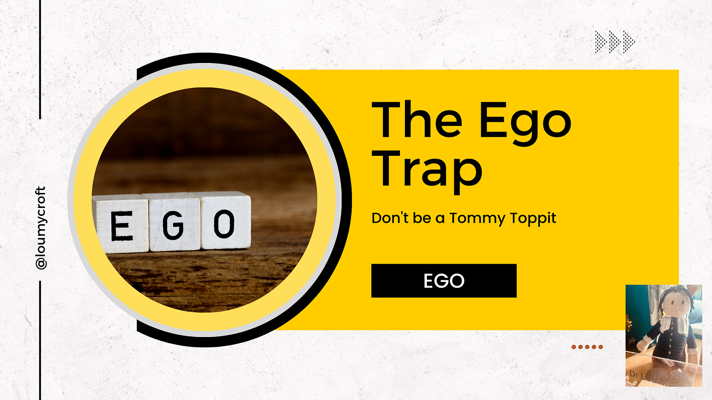 The image is three cubes spelling out the word EGO. The heading is The Ego Trap, with a subtitle "Don't be a Tommy Toppit"
