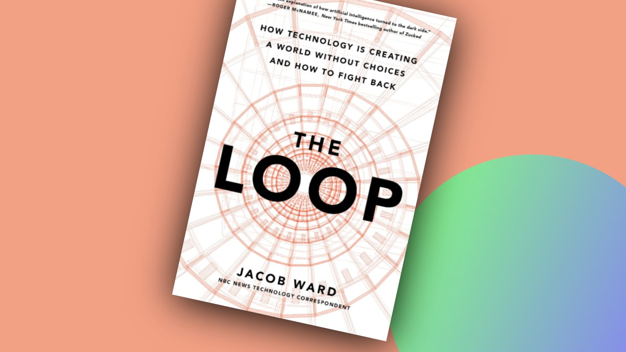 The Loop: Cómo la tecnología está creando un mundo sin opciones
