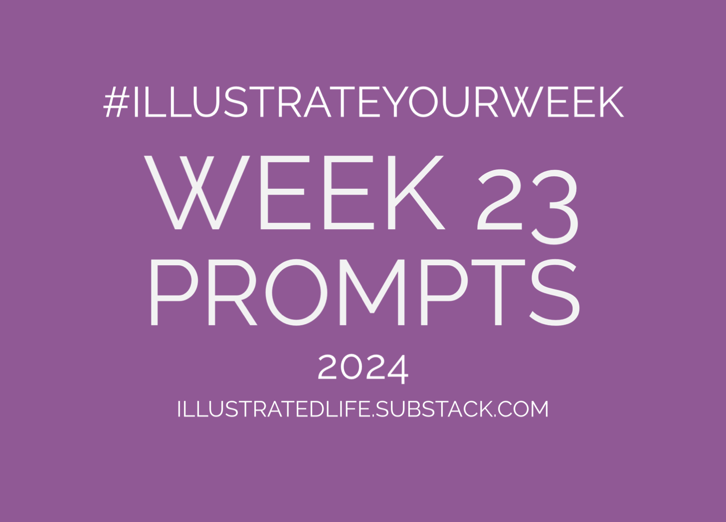 Week 23 Prompts for Illustrate Your Week 2024