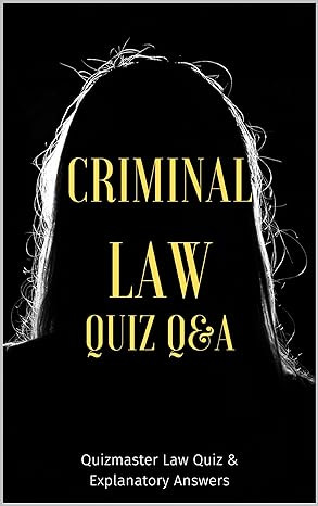 Criminal Law: Digital Flash Cards for Law Exam Review including MBE Bar Review (Law Quiz Questions) (Quizmaster Law Flash Cards)
