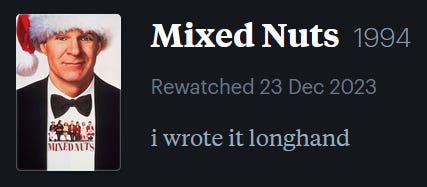 screenshot of LetterBoxd review of Mixed Nuts, watched December 23, 2023: i wrote it longhand