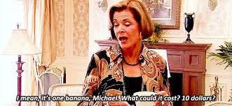 I mean, it's one banana, Michael. What could it cost? 10 dollars? In honor  of the late Jessica Walters, who played the iconic Lucille Bluth in  Arrested... | By Banana Phone | Facebook