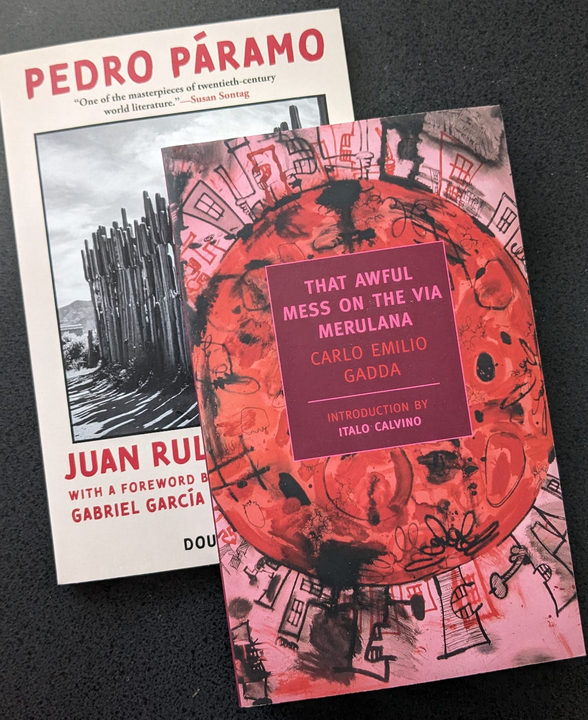 two books: Pedro Paramo and That Awful Mess on the Via Merulana