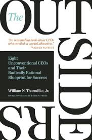 The Outsiders: Eight Unconventional CEOs and Their Radically Rational  Blueprint for Success (English Edition) eBook : Thorndike, William:  Amazon.es: Tienda Kindle