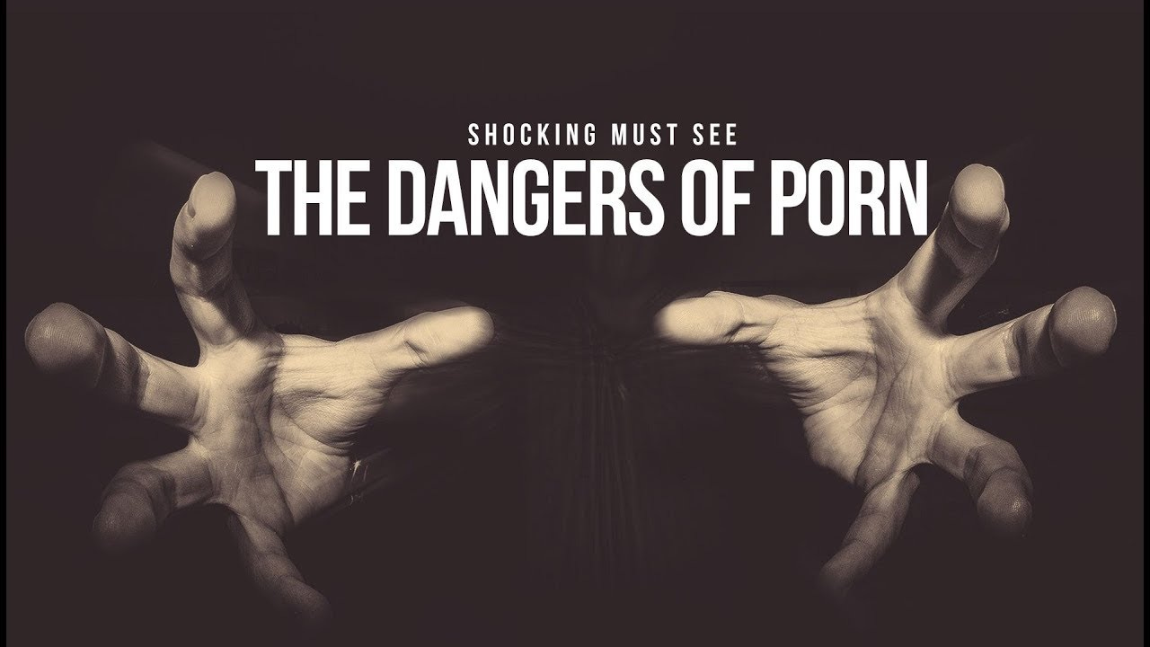 The Dangers of Pornography (SHOCKING) - YouTube