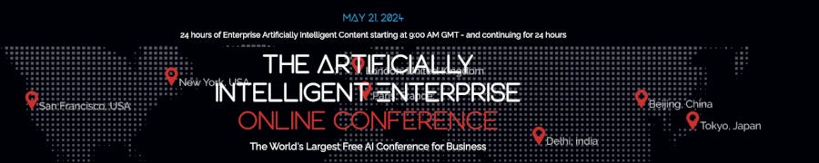 The Artificially Intelligent Enterprise Online Conference (May 21st)
