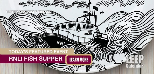 RNLI Fish Supper supports the lifeboat operators of the United Kingdom and Ireland.