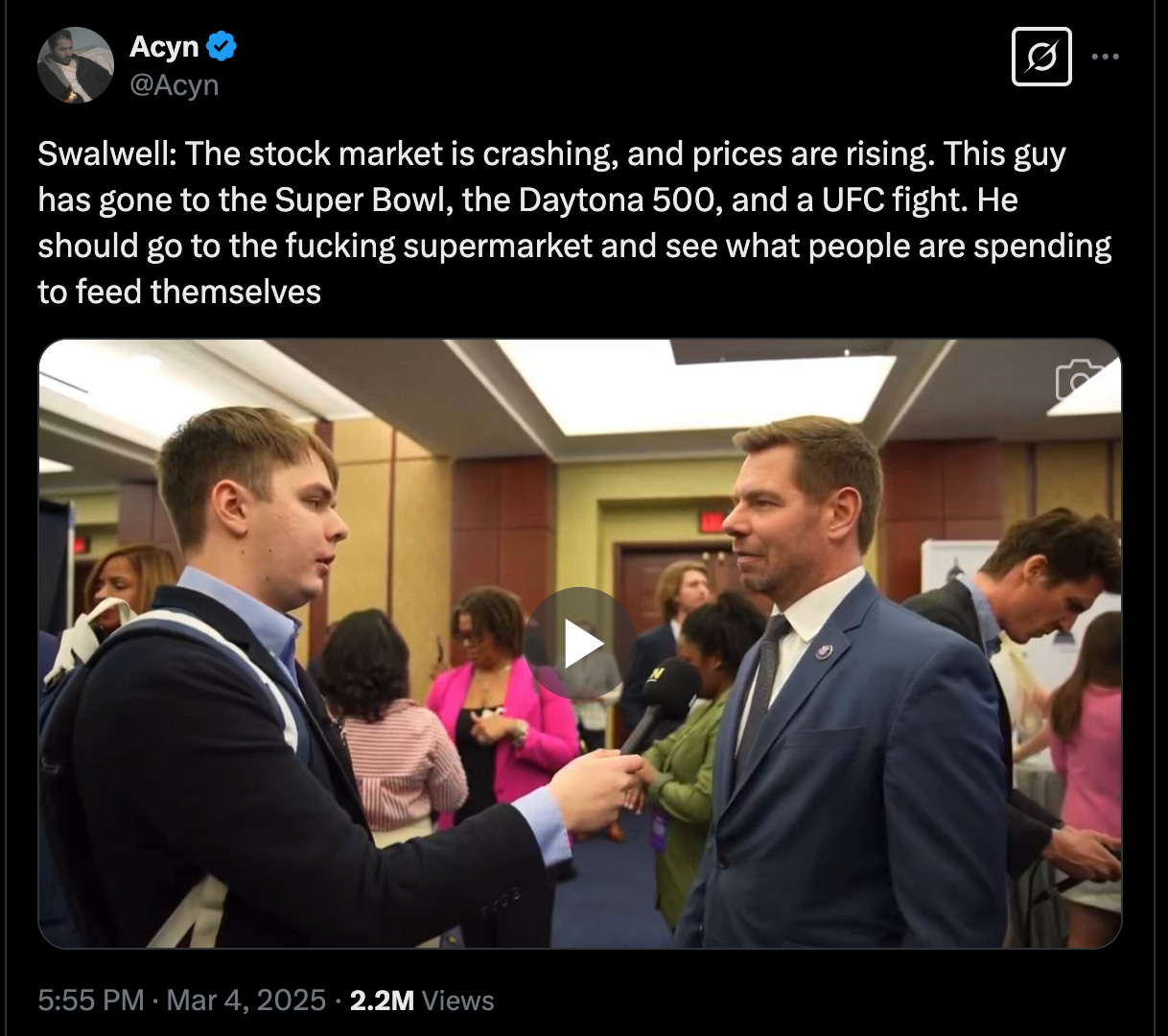 Rep. Eric Swalwell: "The stock market is crashing, and prices are rising. This guy has gone to the Super Bowl, the Daytona 500, and a UFC fight. He should go to the fucking supermarket and see what people are spending to feed themselves"