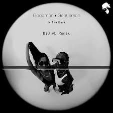 Stream Goodman, Gentleman - In the Dark ...