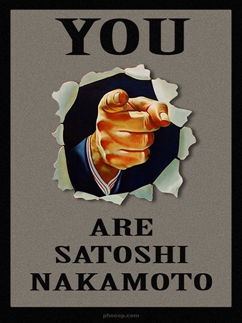 YOU Are Satoshi Nakamoto