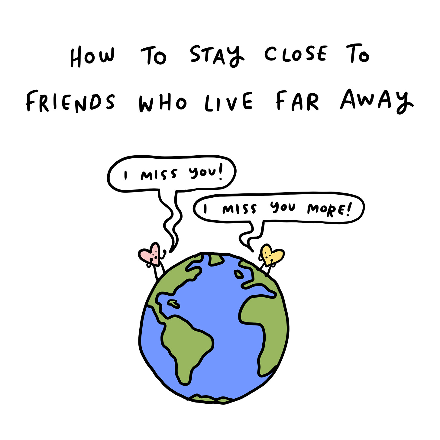 How to stay close to friends that live far away