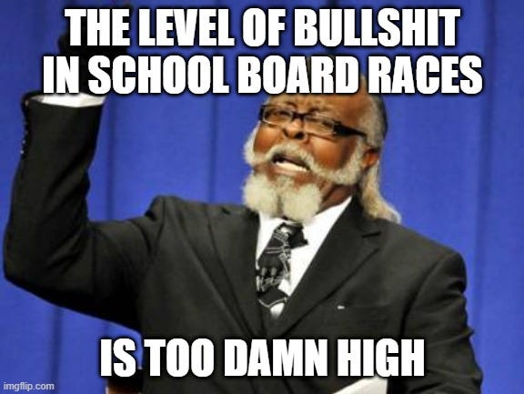 Man in suit with white handbag mustache holds up hand and says "the level of bullshit in school board races is too damn high"