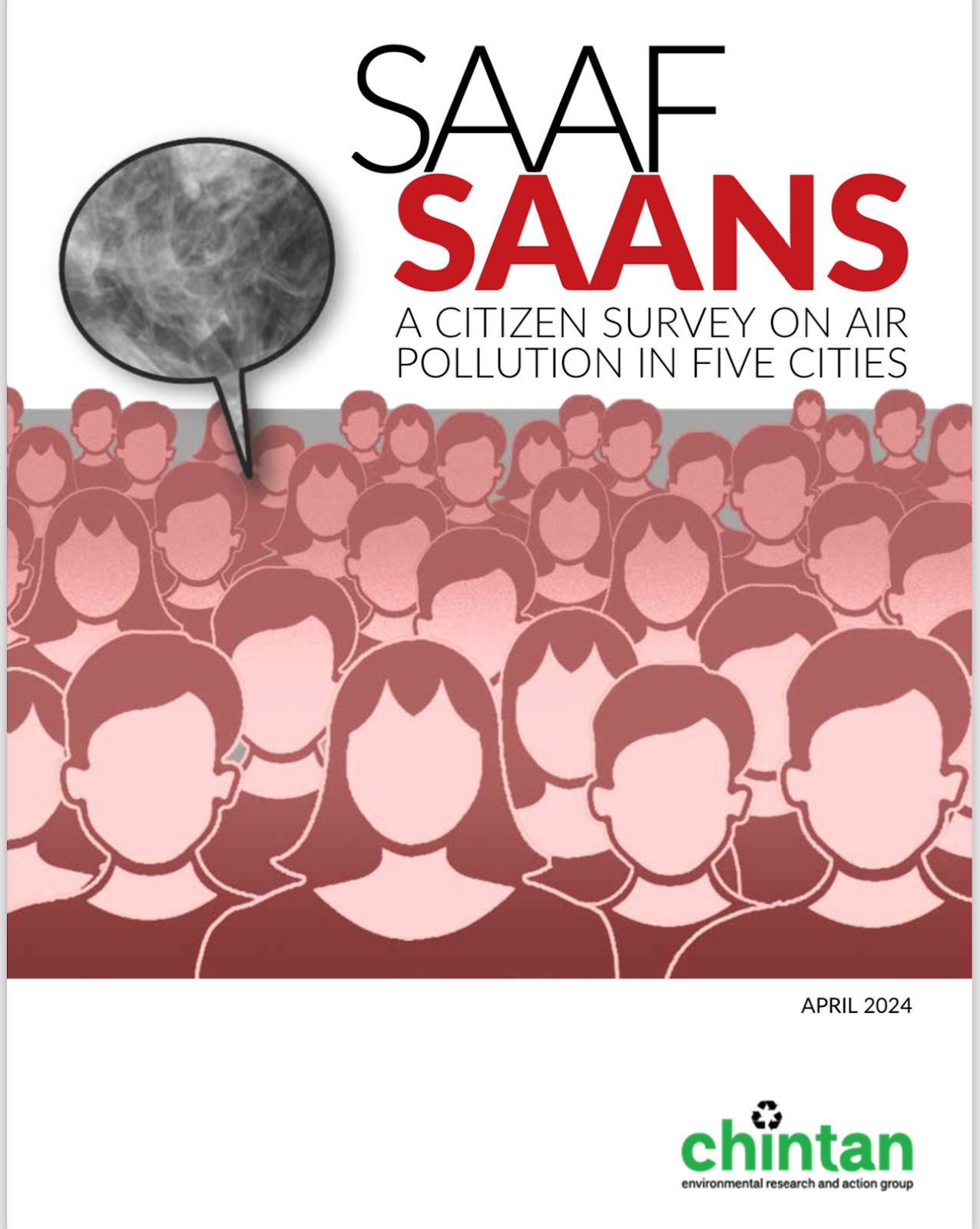 Image shows the cover of Saaf Saans (or clean air) report. This is a survey of 500 respondents in and around New Delhi which is one of the most polluted regions in the world. The study was conducted and published by Chintan Environmental and Research Group, a well-known Delhi-based NGO. 