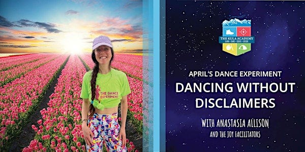 April's Dance Experiment: Dancing Without Disclaimers