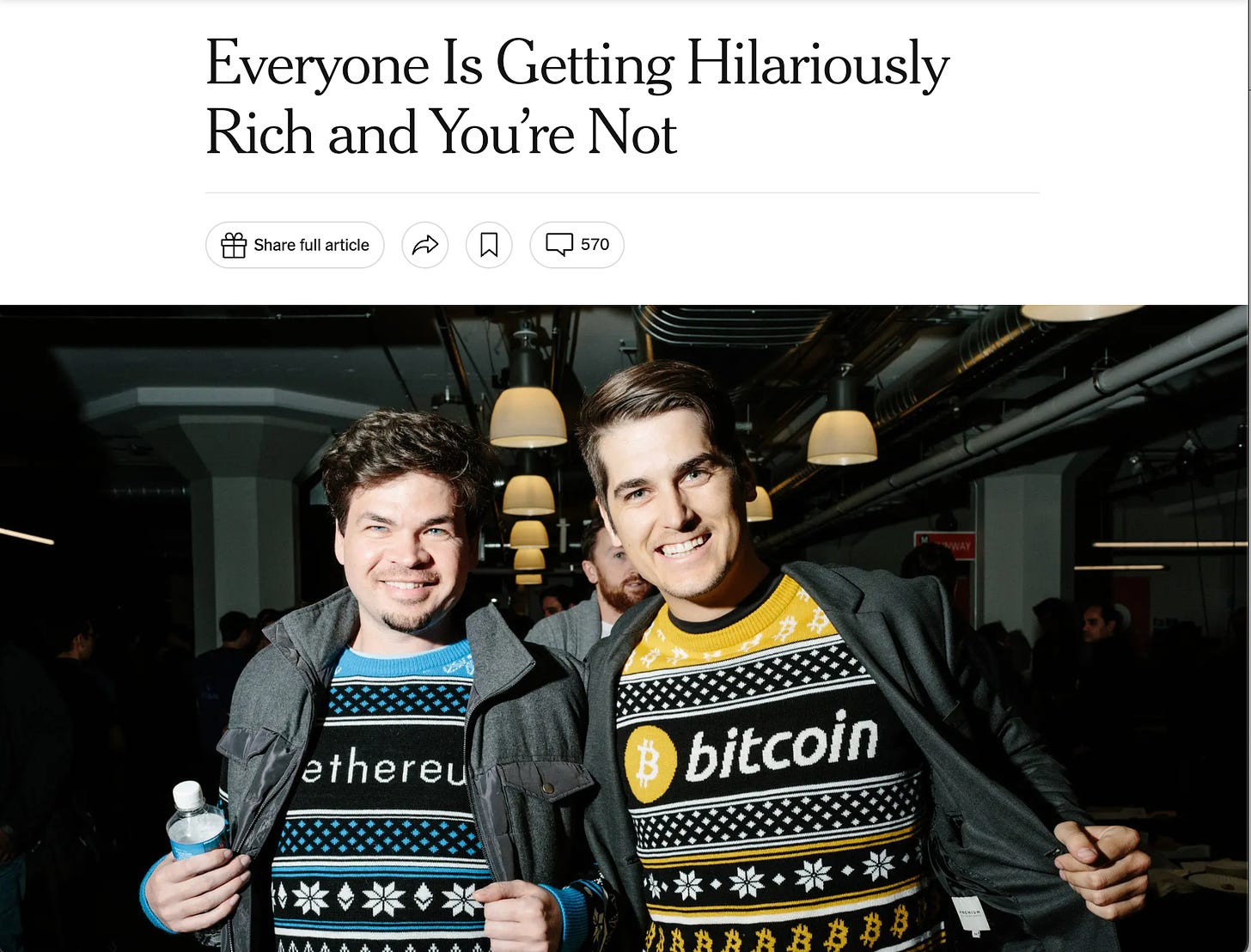 A New York Times headline "Everyone Is Getting Hilariously Rich and You're Not." The photo features two seemingly white men holding their jackets open to reveal ethereum and bitcoin sweaters.