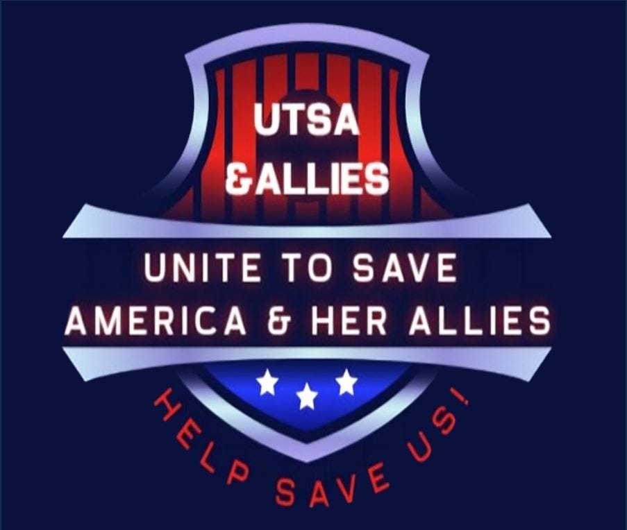 UTSA & Allies logo with a shield design, showcasing the message 'Unite to Save America & Her Allies' and 'Help Save Us!' in bold, patriotic colors of red, white, and blue.