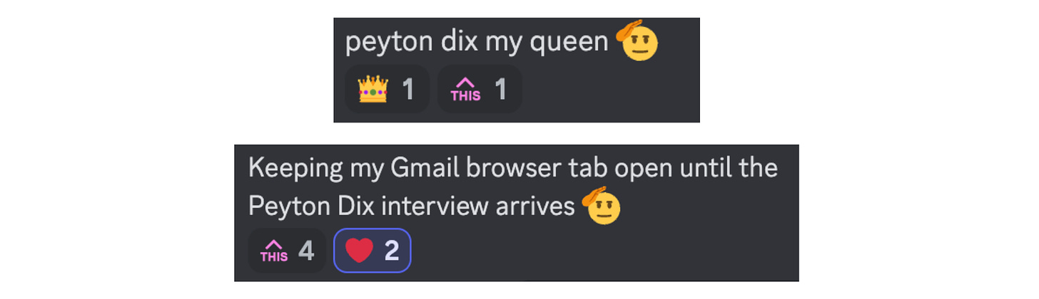 Discord screenshots with "Peyton Dix my queen" and "keeping my gmail browser tab open until the peyton dix interview arrives"