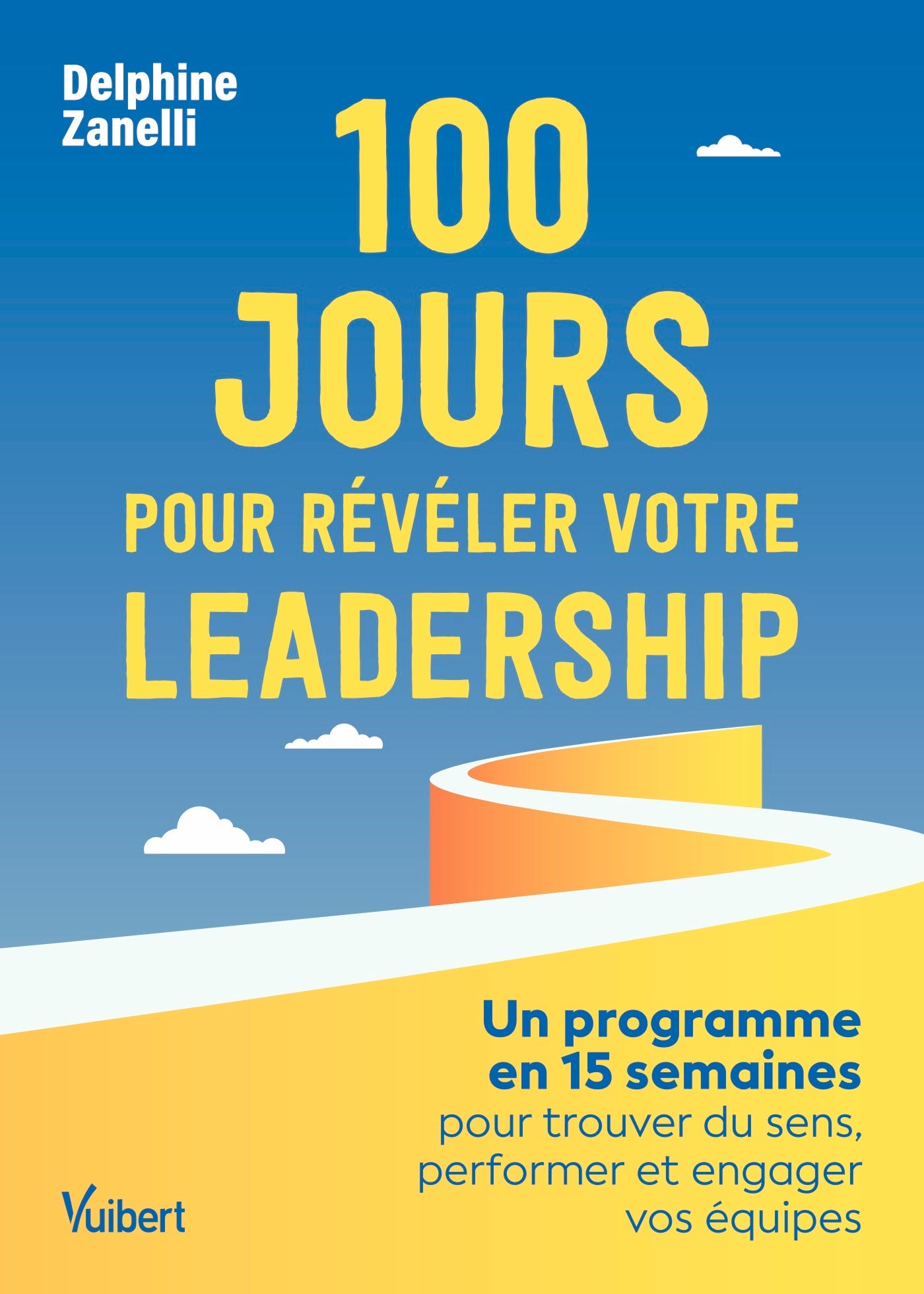 100 jours pour révéler votre leadership | Vuibert