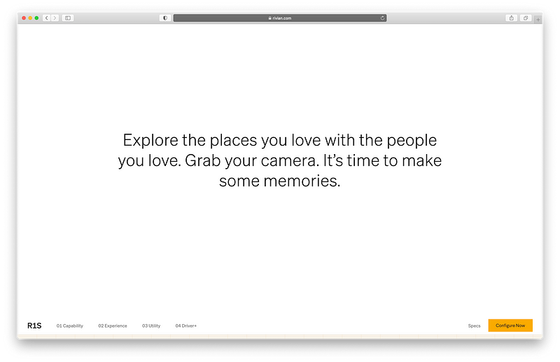 Screenshot of Rivian’s product page and product explanation. It says “Explore the places you love with the people you love. Grab your camera. It’s time to make some memories.”