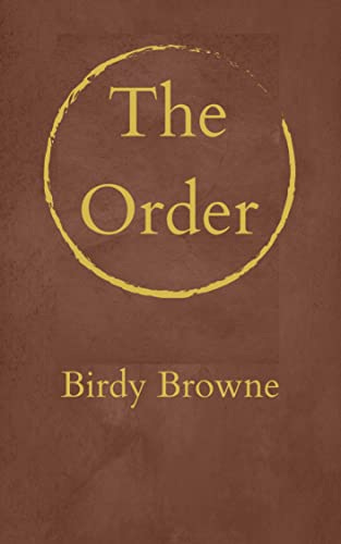 The Order by [Birdy Browne]