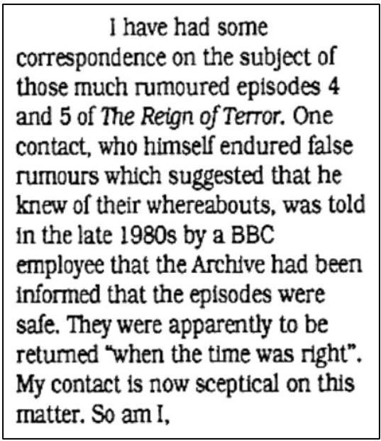 Fanzine cutting reporting that the two missing episodes of The Reign of Terror were held in private hands and would be returned “when the time was right”. The writer notes that he and his contact sharing this information were both sceptical about it.