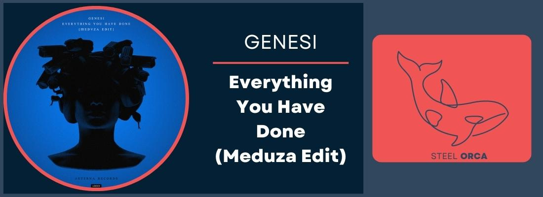 Genesi - Everything You Have Done (Meduza Edit)