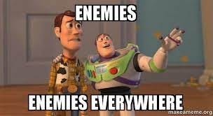 Enemies Enemies Everywhere - Buzz and Woody (Toy Story) Meme | Make a Meme