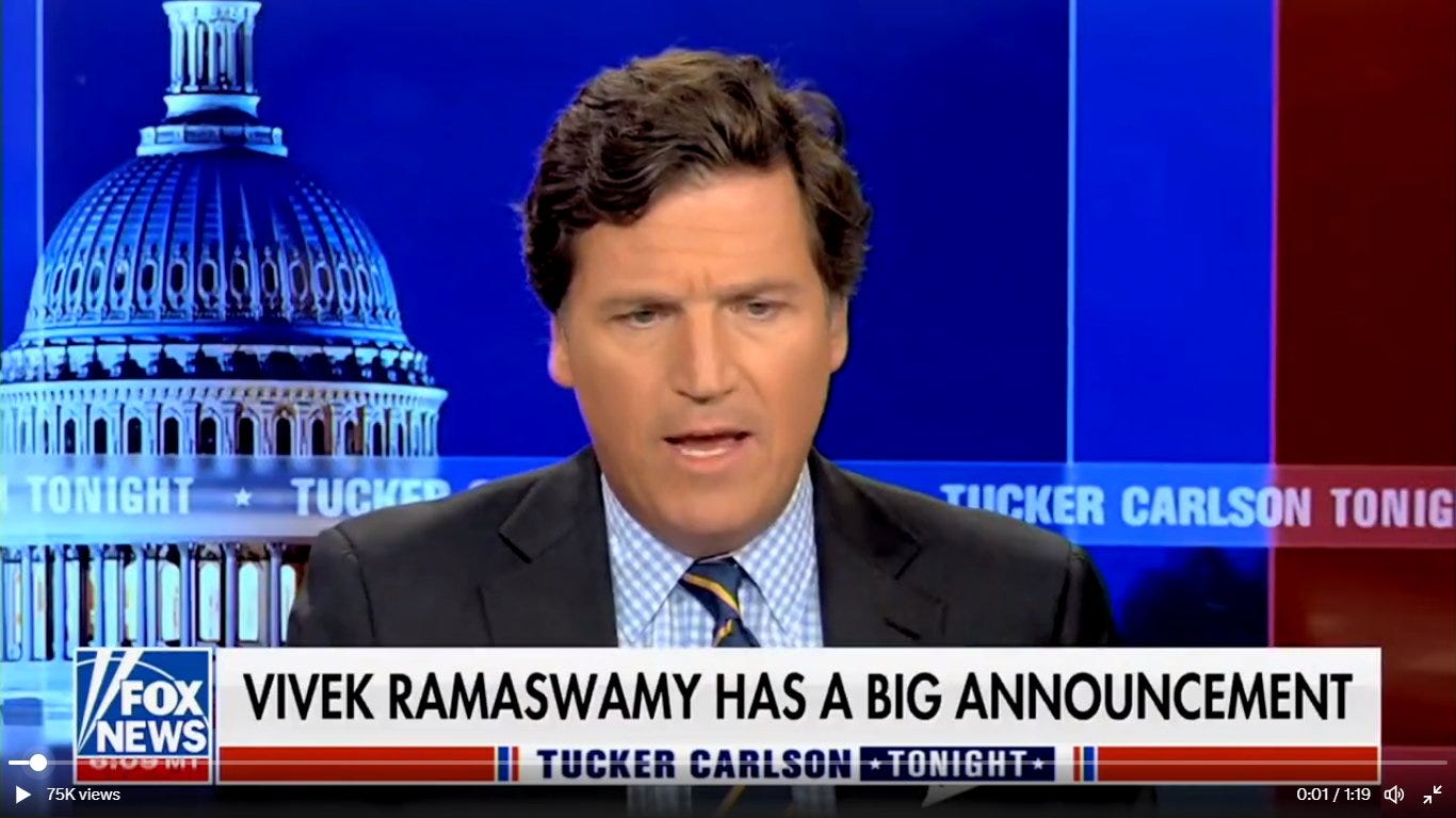 May be an image of 1 person and text that says 'አ TONIGHT TUCKED TIICKER CARLSON TONIG FOX VIVEK RAMASWAMY HAS A BIG ANNOUNCEMENT NEWS 1 TUCKER CARLSON TONIGHT* 75K 75Kviews iews 0:01 1:19'