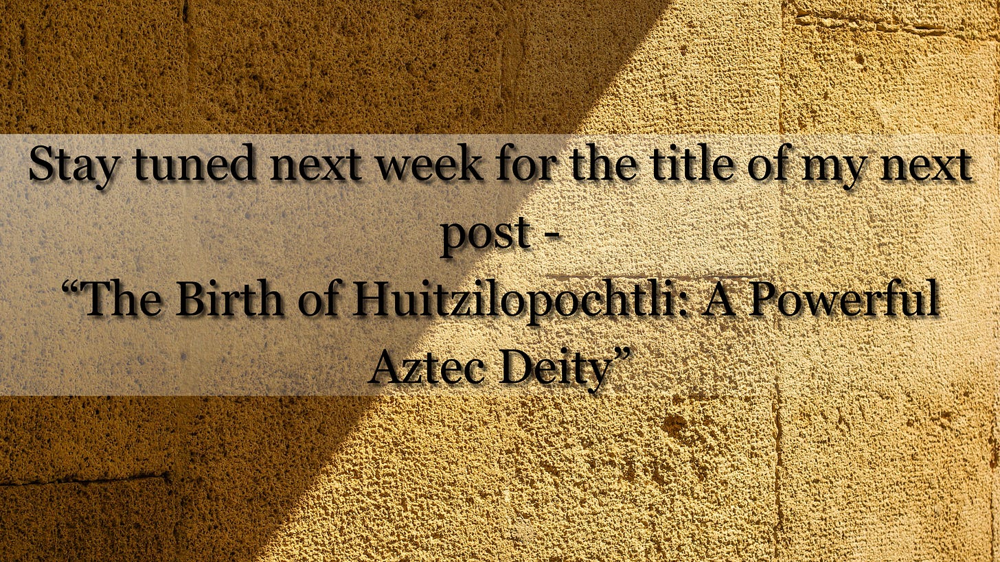 The Birth of Huitzilopochtli: A Powerful Aztec Deity