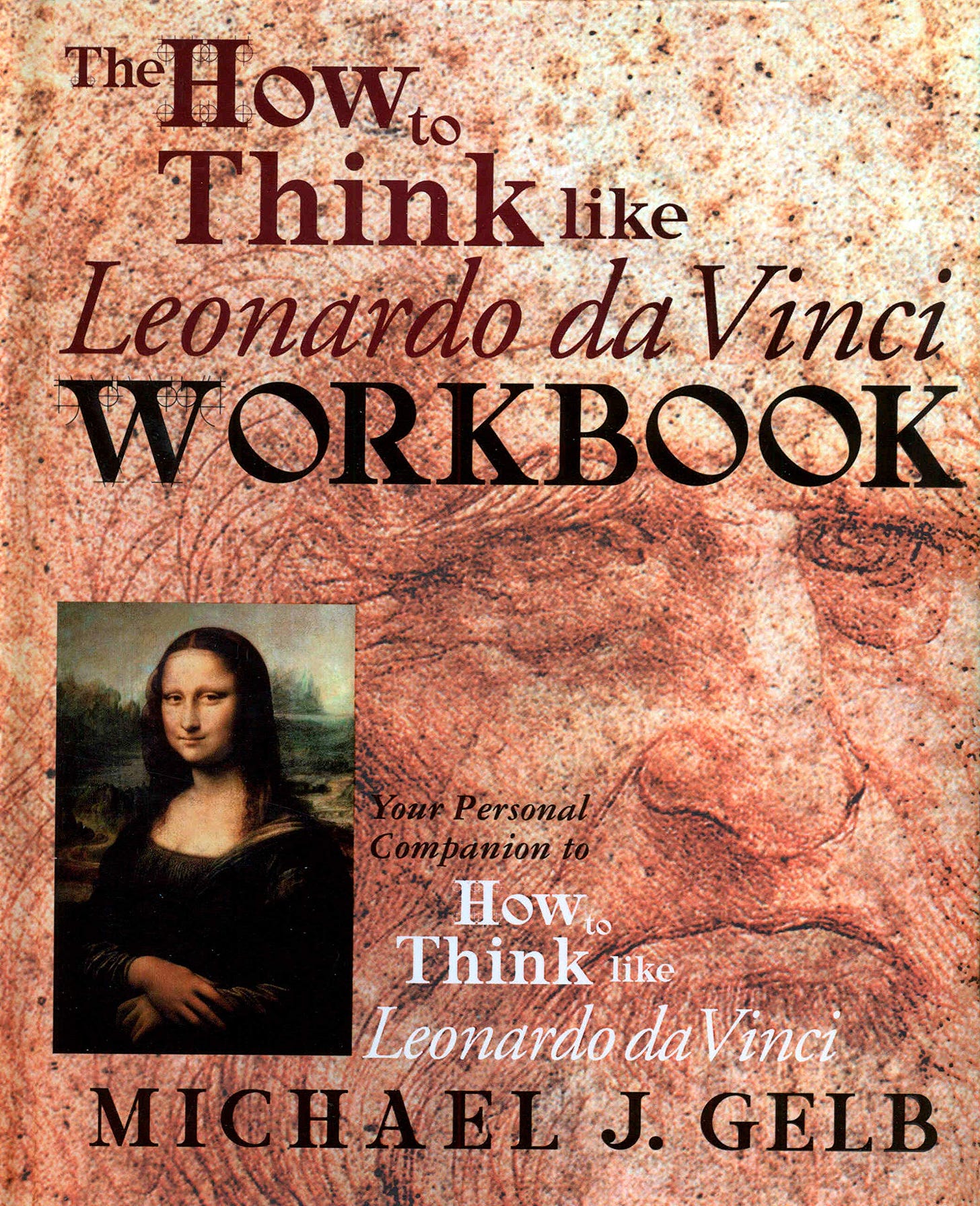 Book cover for How to Think Like Leonardo da Vinci Workbook, featuring one of da Vinci's self-portraits and an image of the Mona Lisa.