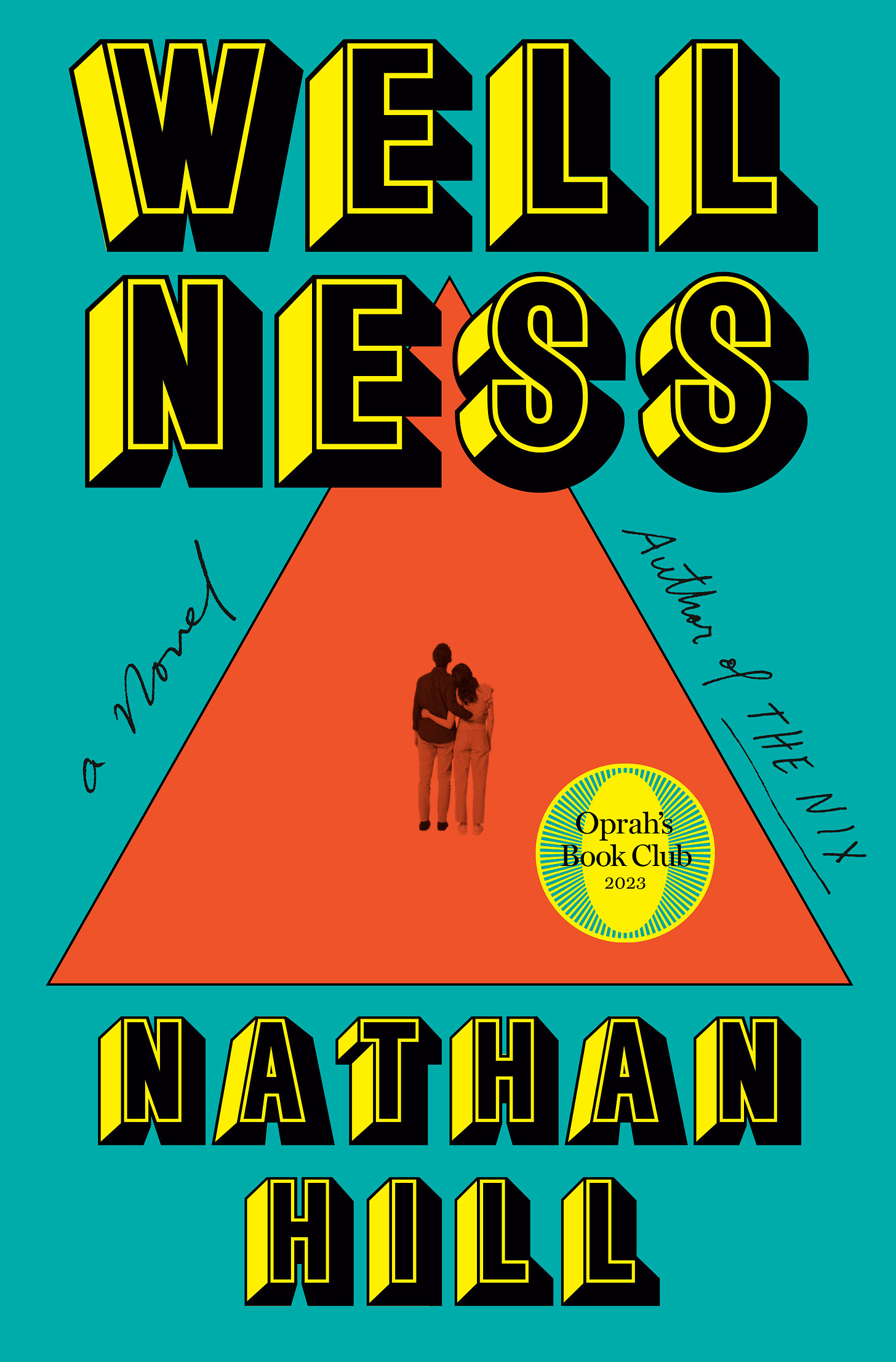 Image of the cover of Wellness by Nathan Hill, featuring the title and author name in large yellow and black text over a teal and orange backgound
