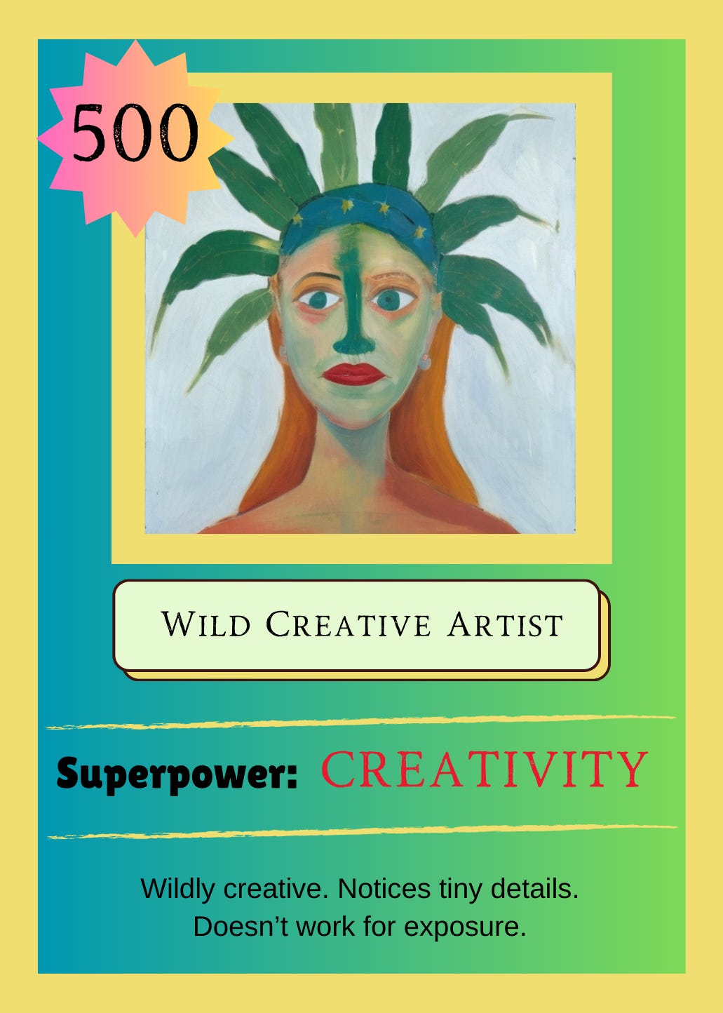 Illustration of a person with a green face and artistic make-up, depicted as "wild creative artist," emphasizing creativity as their superpower, with a blue and yellow background.
