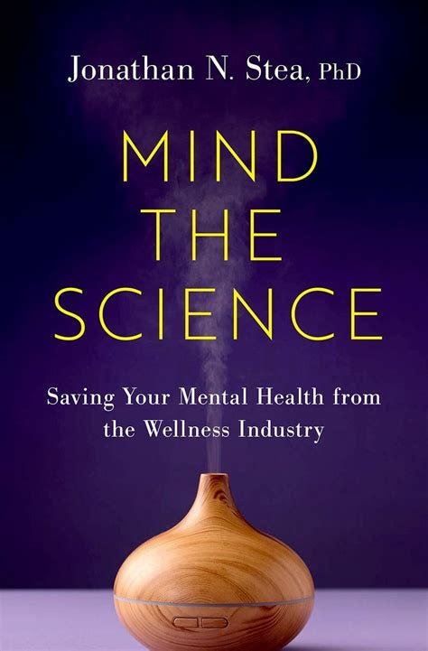 Mind the Science Book cover by Jonathan Stea. Substile Saving your mental health from the wellness industry. Picture is a dark blue with a essential oil burner.