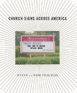 Church Signs Across America by Steve Paulson