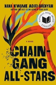 Chain-Gang All-Stars by Nana Kwame Adjei-Brenyah book cover